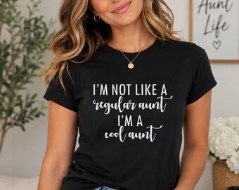 Cool Aunt Shirt, Funny Auntie Tee, New Aunt Gift, Best Aunt Ever Shirt, Aunt Life Outfit