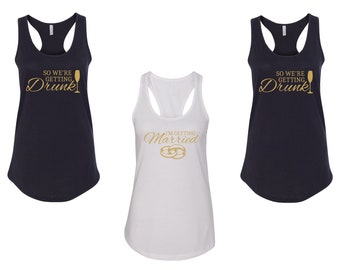 I'm Getting Married Tank Top, Bride Squad Shirt, Bachelorette Party Tee, Bridesmaid Gift, Funny Wedding Shirt, Bridal Party Outfit, Drunk