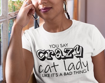 Cat Mom Shirt - Ideal Gift for Crazy Cat Ladies - Perfect for Mother's Day and Christmas Celebrations!