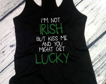 Womens Tank Top, I'm Not Irish - Saint Patrick's Day Shirt, Green Clover, St. Patricks Day T-Shirt, St Paddy, Lucky Shirt, Party Tee