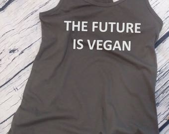 Ladies Tank Top Racerback - The Future Is Vegan T-Shirt - Funny Plant Lovers Shirt - Christmas Gift - Veggie Lover Tee - Animal Lovers