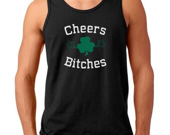 Men's Tank Top - Cheers Bitches T Shirt, Lucky Green Clover, Saint Patrick's Day, Irish Shamrock T-Shirt, St. Patricks Day