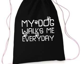 Dog Walks Me Drawstring Bag, Dog Lover Gift, Cotton Sports Bag, Overnight Bag, Canvas Backpack, Pet Owner Gift, Casual Duffle, Travel Bag
