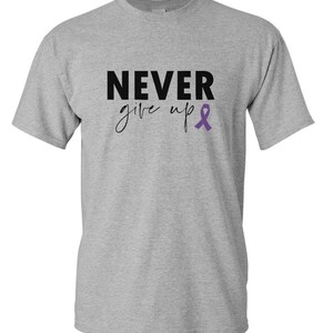 Camiseta "Nunca te rindas": Concientización sobre la epilepsia y el cáncer de páncreas Gris