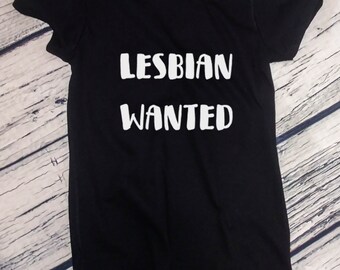 Ladies Lesbian Wanted Shirt, Coming Out T-Shirt, LGBT Tee, Gay Lesbian Bisexual, Trans Shirt, LGBTQ Gift, Pride Month Apparel, Queer Shirt