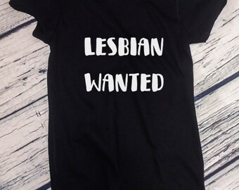 Ladies - Lesbian Wanted Shirt - Coming Out T-Shirt - LGBT Tee - Gay Lesbian Bisexual Trans - LGBTQ Gift - Pride Month - Gay Bi Trans