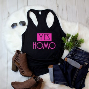 Yes Homo Tank Top: LGBT Pride Shirt