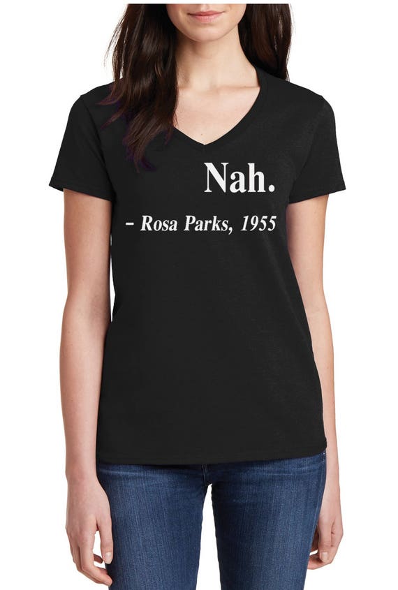 nah rosa parks shirt