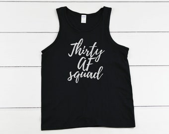 Men’s Tank Top - Thirty AF Squad Shirt - Funny 30th Birthday Shirt - 30th Birthday Party Tee - Squad Shirt for Guys
