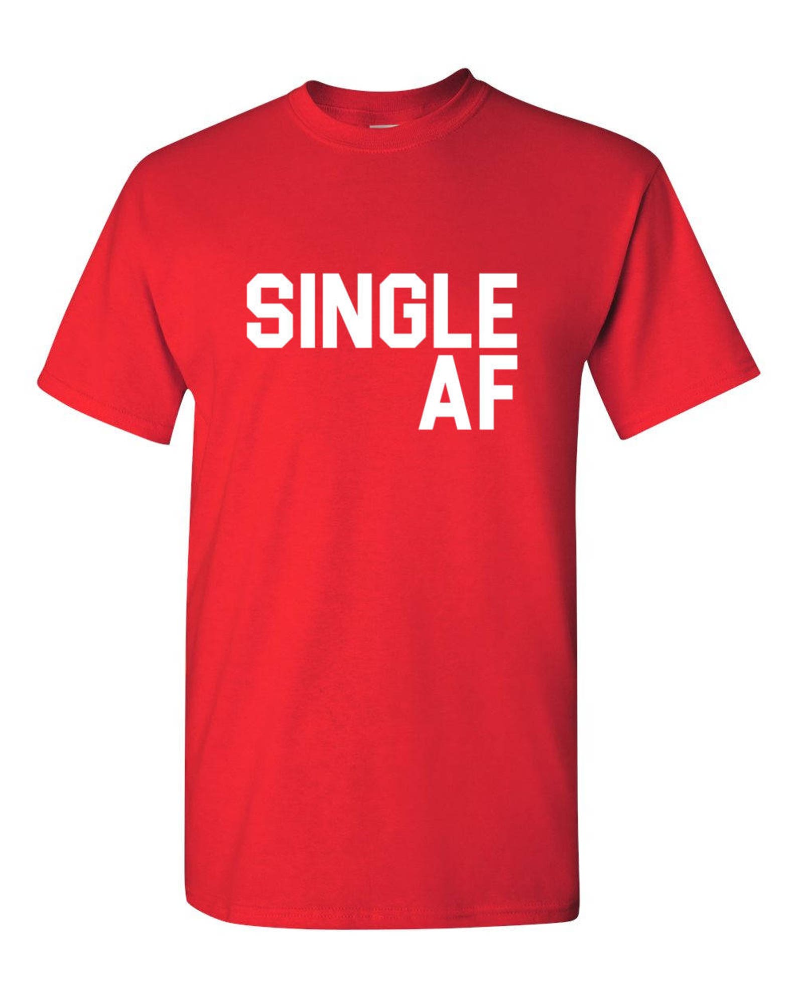 Single AF T Shirt Funny Mens Shirt valentines Day Funny Etsy