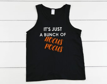 Men's Tank Top It's Just A Bunch Of Hocus Pocus Shirt, Funny Halloween Tee, Witches Shirt, Spooky Gift, Hocus Pocus Top, Halloween Clothing