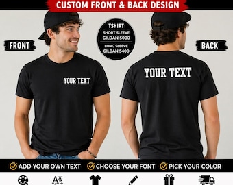 Custom Text T Shirt, Personalized Front Back Shirt, Custom Shirt With Your Text, Funny Custom Tee, Matching Shirts, Gift Idea, Apparel