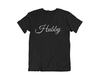 Hubby T Shirt, Husband Gift Shirt, Anniversary Shirt, Wedding Gift Idea, Bachelor Party Shirt, Groom Shirt, Christmas Present Tee