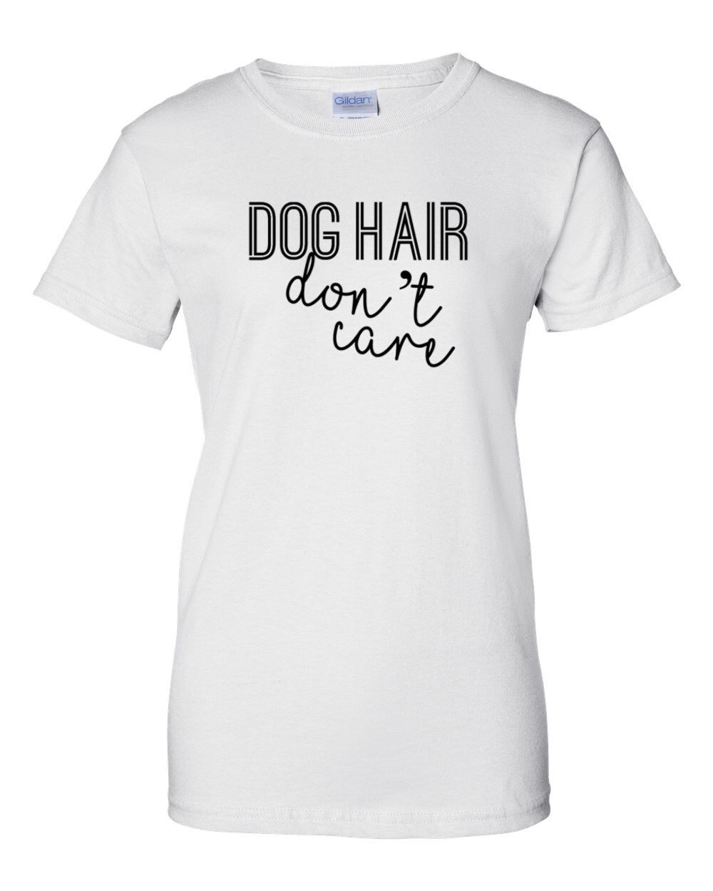 Womens Dog Hair Don't Care T Shirt Womens Dog Shirt, Funny Animal