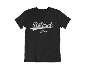 Retired Since Custom Year T-Shirt, Retirement Gift, Grandpa Shirt, Dad Shirt, Christmas Gift, Personalized Retired Tee, Custom Year Shirt