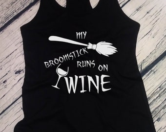 My Broomstick Runs On Wine Tank Top, Funny Halloween Shirt, Witch Party Top, Hocus Pocus Gift, Spooky Fall Outfit, Women’s Halloween Tank