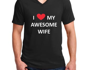 V-neck Men's - I Love My Awesome Wife Shirt, Valentine's Day Gift, T-Shirt, Birthday, Anniversary, Valentines Day Tee, Mix Colors