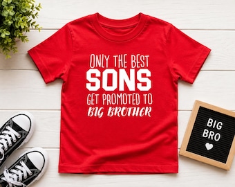Big Brother Shirt, Only The Best Sons Get Promoted Tee, Big Brother Announcement, Sibling Reveal Shirt, Big Bro Gift