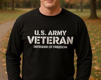 U.S. Army Veteran Long Sleeve Shirt, Defender Of Freedom Tee, Military Gift For Men, Veterans Day Top, Patriotic Soldier, Black Cotton Tee