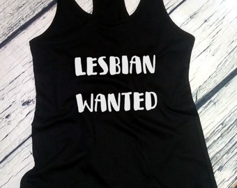 Ladies Tank Top - Lesbian Wanted Shirt - Coming Out T-Shirt - LGBTQ Tee - Gay Lesbian Bisexual Trans Gift - Pride Month - Gay Bi Trans