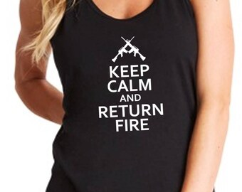 Ladies Tank Top Keep Calm And Return Fire T Shirt Guns 2nd Amendment US Military Army Tee