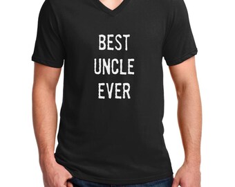 Men's V-neck - Best Uncle Ever Shirt - Funny Birthday Tee - Saying Slogan T-Shirt - Gift from Niece Nephew - Pregnancy Announcement