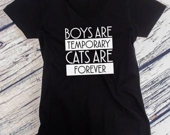 Womens V-neck Boys Are Temporary Cats Are Forever T Shirt - Gift for Cat Lover, Meow Shirt, Funny Cat Shirt, Meow T Shirt, Meow Tee