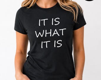 Funny Quote T Shirt It Is What It Is Tee, Sarcastic Shirt Women, Attitude Graphic Tee, College Humor Shirt, Casual Statement Top, Gildan
