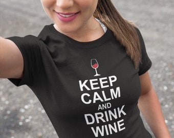 Womens Keep Calm Drink Wine Shirt, Food And Wine Tee, Gift For Her, Birthday Shirt, Wine Lover Top, Funny Wine Shirt, Party Shirt Women