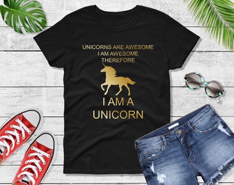 Women's - Unicorns Are Awesome I am Awesome Therefore I'm a Unicorn T Shirt, Women Tee, Hipster Geek, Cute T-Shirt, Gift For Her, Present