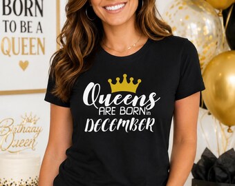 Queens Are Born In December #4 Shirt, December Birthday Gift For Women, Birthday Queen Tee, December Girl Shirt, Womens Birthday