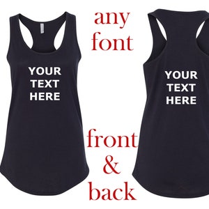 Women's Tank Top Custom T-Shirt - Front & Back - Personalized Customized T Shirts - Your Own Text - Business Name - Racerback Tee image 1