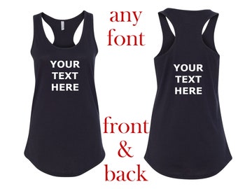 Women's Tank Top Custom T-Shirt - Front & Back - Personalized Customized T Shirts - Your Own Text - Business Name - Racerback Tee