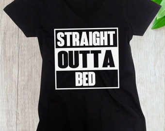 Ladies V-neck Straight Outta Bed T-Shirt - Funny Tee - Morning Person - Birthday Gift - Bday Present - Shirt