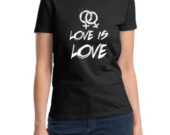 Ladies Love Is Love T-Shirt - Lesbian Gay Bisexual Trans - LGBT Month - Tolerance Tee Shirt - Freedom for All