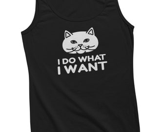 Mens Tank Top - I Do What I Want Shirt, Cat Shirt, Gift for Cat Lover, Meow Shirt, Funny Cat Shirt, Meow T Shirt, Meow Tee, Black Cat Shirt