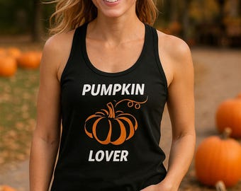 Pumpkin Lover Tank Top, Women’s Fall Shirt, Funny Thanksgiving Tee, Halloween Gift, Pumpkin Pie Lover Top, Autumn Outfit, Fall Apparel, Cozy