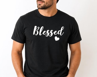 Blessed Shirt Men, Christian Graphic Tee, Faith T Shirt Unisex, Inspirational Quote Shirt, Minimalist Blessed Tee, Gift For Him or Her