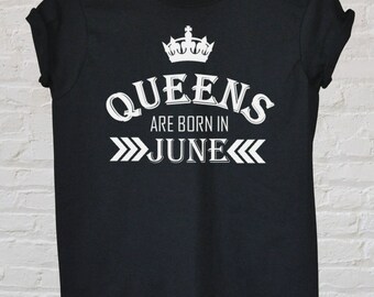 Birthday Gift for Women Shirt Queens Are Born in June T-Shirt Short Sleeve Tee