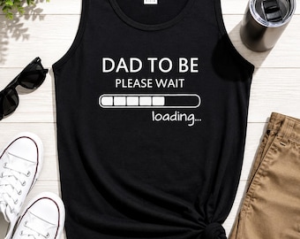 Dad To Be Tank Top, Pregnancy Announcement Shirt, New Daddy Gift, Baby Reveal Tank, Expecting Dad Outfit