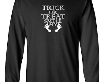 Trick or Treat Smell My Feet Shirt, Funny Halloween Shirt, Long Sleeve Tee, Costume Top, Black Shirt, Men’s Halloween Long Sleeve Tee