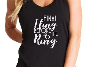 Ladies Tank Top - Final Fling Before The Ring Shirt - Bridal Party T-Shirt - Bachelorette - Wedding Gift - Marriage Tee - Bridesmaid - Bride