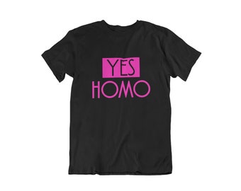 Yes Homo T Shirt, Coming Out T-Shirt, Gay Pride Shirt, LGBT Shirt, LGBTQ Shirt, Rainbow Shirt, American Pride Shirt, Equality