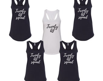 Twenty AF Squad Tank, Funny 20th Birthday Shirt, Womens Party Top, Group Birthday Tee, Matching Party Shirts, Racerback Tank,Birthday Squad