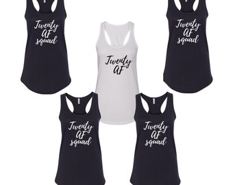 Ladies Tank Top -  Twenty Af SQUAD - 20 Years of Being Tee - Funny Party Women's Tees - Birthday Group T-Shirts - Party Shirts - Racerback