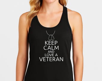 Keep Calm And Love A Veteran Tank Top, Womens Patriotic Military Support Shirt, USA Pride Tank, Army Wife Gift, Fourth Of July Top, Handmade