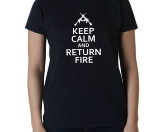 Womens Keep Calm And Return Fire T Shirt, Guns 2nd Amendment, US Military Army Tee