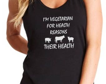 I’m Vegetarian For Health Reasons Tank Top, Funny Veggie Lover Shirt, Animal Rights Gift, Cotton Blend Racerback, Vegan Christmas Gift
