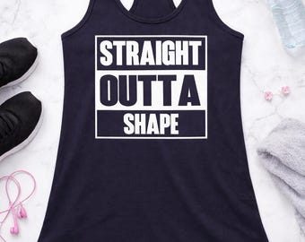Funny Workout Tank Top Women, Straight Outta Shape Shirt, Gym Humor Tee, Fitness Gift, Spring Activewear, Racerback Top, Casual Shirt