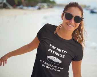 I’m Into Fitness Apple Pie Shirt, Women’s Funny Fall Tee, Pumpkin Spice Top, Thanksgiving Shirt, Christmas Gift Idea, Foodie Humor Tee